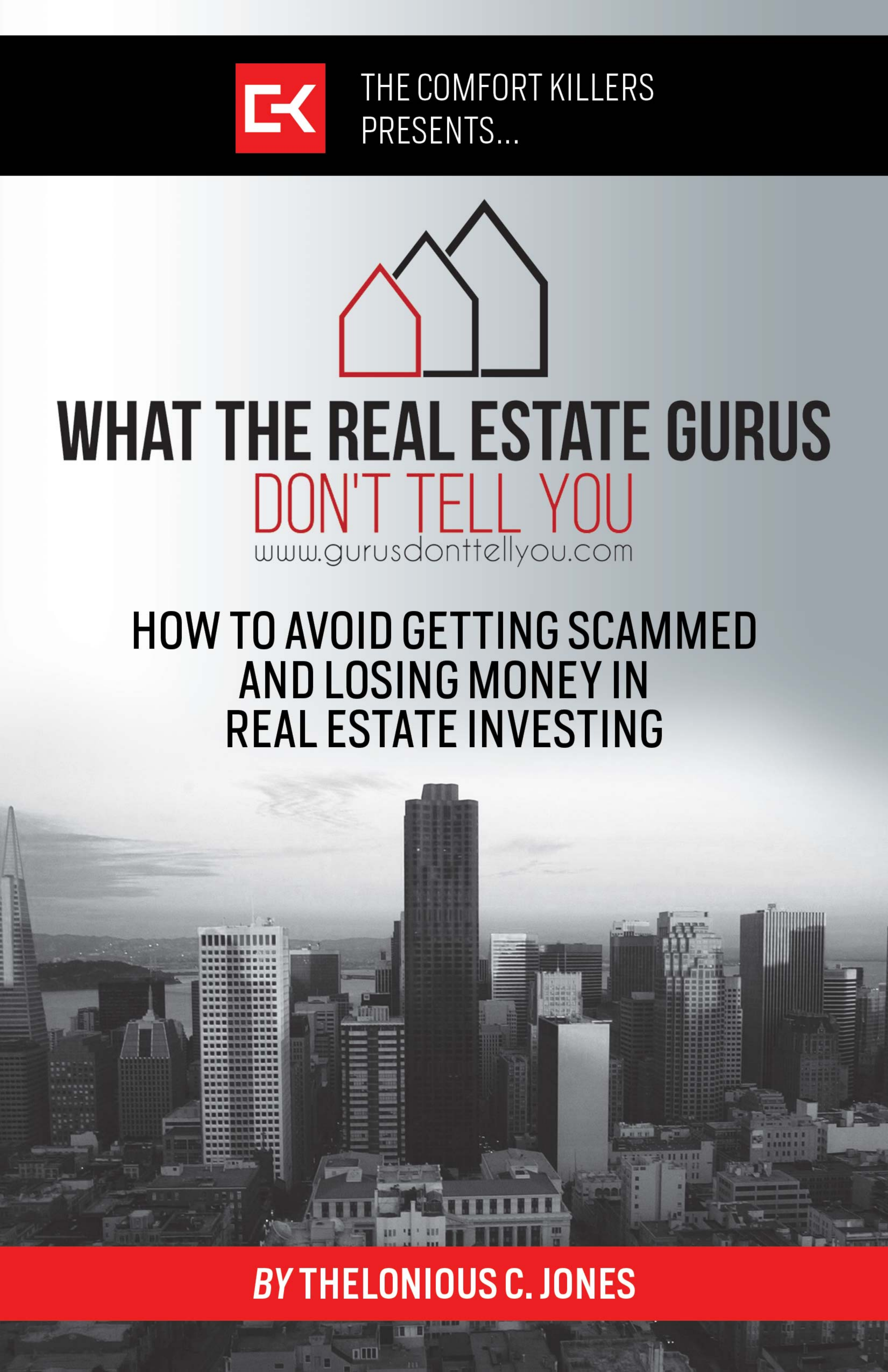 What the Real Estate Gurus Don't Tell You book cover by Thelonious C. Jones